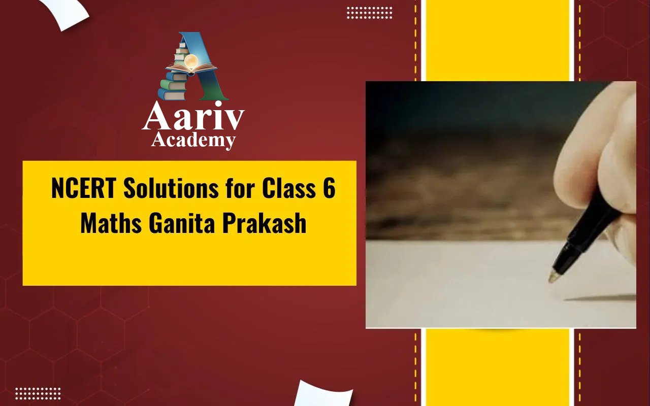 NCERT Solutions Class 6 Math Ganita Prakash